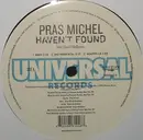 12'' - Pras Michel - Haven't Found