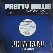 Pretty Willie - Roll Wit Me