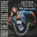 12'' - Precious Wilson - Only The Strong Survive