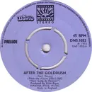 7inch Vinyl Single - Prelude - After The Goldrush - Push-out Centre - Blue label