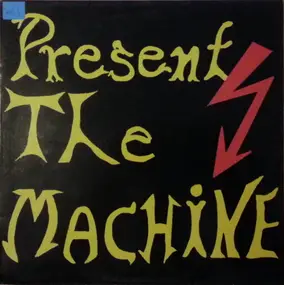 Present! - The Machine