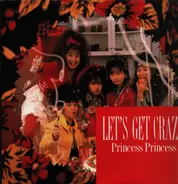 Princess Princess - Let's Get Crazy