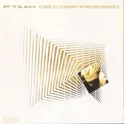 CD - P'Taah - De'compressed