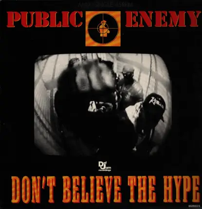 Public Enemy - Don't Believe The Hype