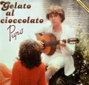 LP - Pupo - Gelato Al Cioccolato