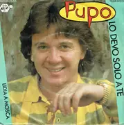 7inch Vinyl Single - Pupo - Lo Devo Solo A Te