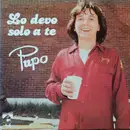 7inch Vinyl Single - Pupo - Lo Devo Solo A Te