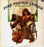 LP - Pure Prairie League - If The Shoe Fits