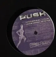 Push - Universal Love (The Real Anthem)