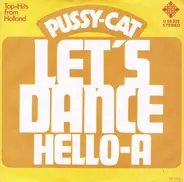 Pussy Cat - Let's Dance / Hello-A