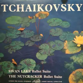 Tschaikowski - Swan Lake Ballet Suite / The Nutcracker Ballet Suite