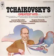 Pyotr Ilyich Tchaikovsky , Leonard Bernstein & The New York Philharmonic Orchestra / Eugene Ormandy - Tchaikovsky's Greatest Hits Vol. 3