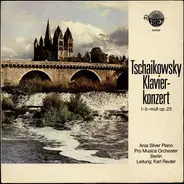 Pyotr Ilyich Tchaikovsky / The Berlin Pro Musica Symphony Orchestra , Karl Reuter , Anja Silver - Klavierkonzert No. 1 B-moll Op. 23
