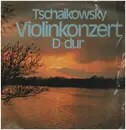 LP - Pyotr Ilyich Tchaikovsky - Violinkonzert D-Dur