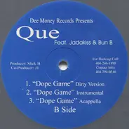 Que Feat. Jadakiss & Bun B - Street Game / Dope Game