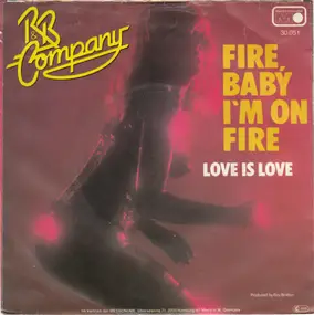 Company - Fire, Baby I'm On Fire