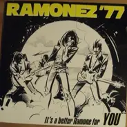 Ramonez 77 - It's A Better Ramone For You