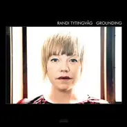 Randi Tytingvag - GROUNDING