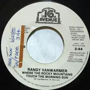 Randy Vanwarmer - Where The Rocky Mountains Touch The Morning Sun