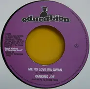 Ranking Joe / Tu Shung Peng & Dougie Wardrop - Me No Love Wa Gwan