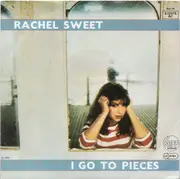 7inch Vinyl Single - Rachel Sweet - I Go To Pieces