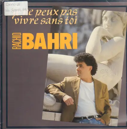 Rachid Bahri - Je Ne Peux Pas Vivre Sans Toi