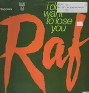Raf - I Don't Want To Lose You
