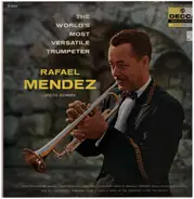 Rafael Mendez And His Orchestra - The World's Most Versatile Trumpeter