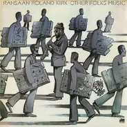 Rahsaan Roland Kirk, Roland Kirk - Other Folks' Music