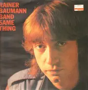 Rainer Baumann Band - Same Thing