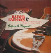 Rainer Baumann & Kai Weirup - Guitars In Flagranti