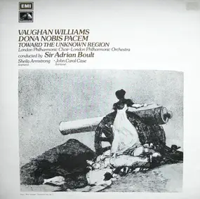 Vaughan Williams - Dona Nobis Pacem / Toward The Unknown Region