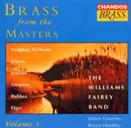 Ralph Vaughan Williams • William Alwyn • Cyril Jenkins • Robert Simpson • Edmund Rubbra • Sir Edwar - Brass From The Masters, Vol. 1