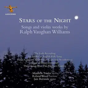 Vaughan Williams - Stars Of The Night: Songs And Violin Works By Ralph Vaughan Williams