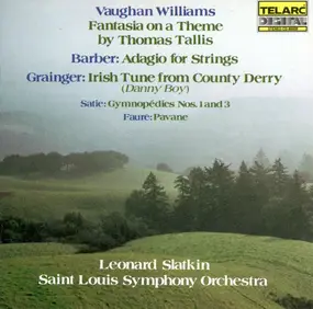 Vaughan Williams - Fantasia On A Theme By Thomas Tallis, Adagio For Strings, Irish Tune From County Derry, Gymnopedies