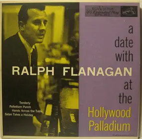 Ralph Flanagan - A Date With Ralph Flanagan At The Hollywood Palladium