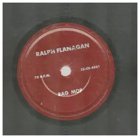 Ralph Flanagan - Rag Mop / I'll Be With You In Apple Blossom Time
