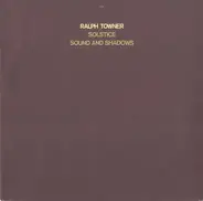 Ralph Towner - Solstice / Sound and Shadows