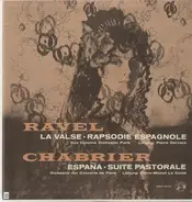 Ravel / Chabrier - La Valse, Rapsodie Espagnole, Espana, Suite Pastorale