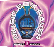 Raver's Choice - Music Box Raver