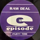 12inch Vinyl Single - Raw Deal - Party Time