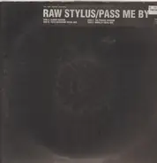 Raw Stylus - Pass Me By