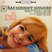 Ray Conniff And The Singers - So Much in Love