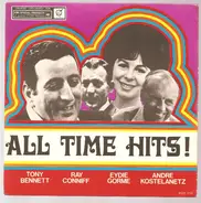 Ray Conniff & His Orchestra & Singers / André Kostelanetz And His Orchestra / Tony Bennett / Eydie - All Time Hits!