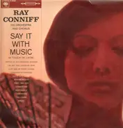 Ray Conniff And His Orchestra & Chorus - Say It With Music