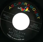 Ray Charles And His Orchestra - At The Club / Hide 'Nor Hair