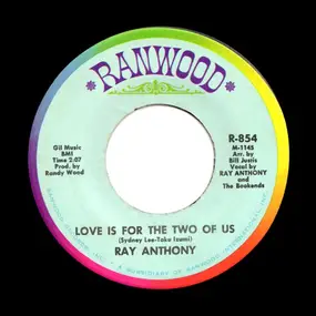 Ray Anthony - Love Is For The Two Of Us / Almost Persuaded