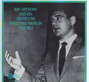 Ray Anthony - Sweet And Swingin' 1949-1953