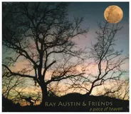 Ray Austin & Friends - A Piece Of Heaven