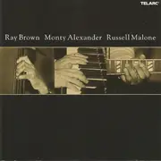 CD - Ray Brown , Monty Alexander , Russell Malone - Ray Brown Monty Alexander Russell Malone